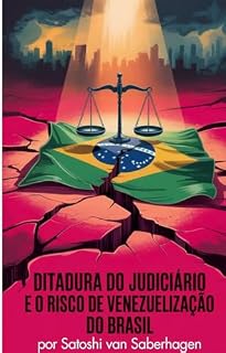 Livro Ditadura do judiciário e o risco de "venezuelização" do Brasil