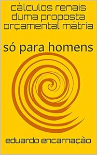Livro cálculos renais duma proposta orçamental mátria só para homens: cédula c/ defeito