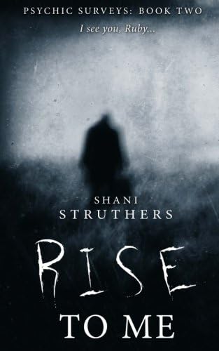 Psychic Surveys Book Two: Rise To Me - A Supernatural Thriller Paperback – 7 Jan. 2017