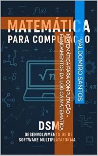 Livro Matemática para Computação - Fundamentos da lógica Matemática