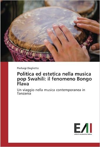 Politica Ed Estetica Nella Musica Pop Swahili Il Fenomeno - 
