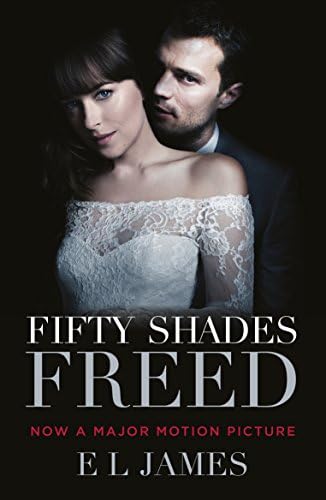 Fifty Shades Freed: Book Three of the Fifty Shades Trilogy