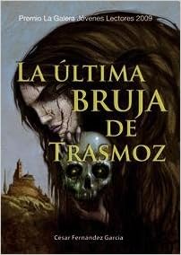 La última bruja de Trasmoz - César Fernández García
