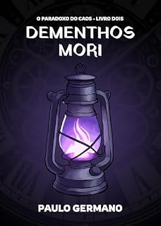 Livro Dementhos Mori (O Paradoxo do Caos Livro 2)