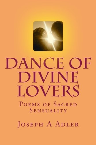 Dance of Divine Lovers: Love Poems Dance of Divine Lovers: Love Poems