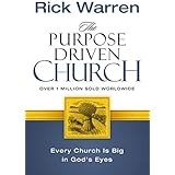 The Purpose Driven Church: Every Church Is Big in God's Eyes