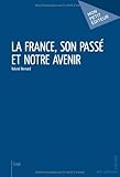la France, son passé et notre avenir by 