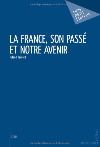 la France, son passé et notre avenir by (Paperback)