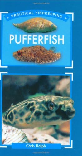 Pufferfish (Practical Fishkeeping)