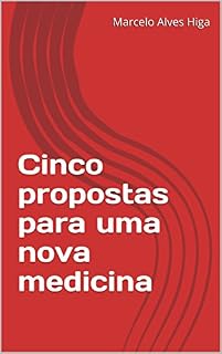 Cinco propostas para uma nova medicina