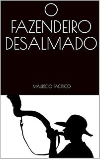 Livro O FAZENDEIRO DESALMADO