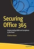 Securing Office 365: Masterminding MDM and Compliance in the Cloud