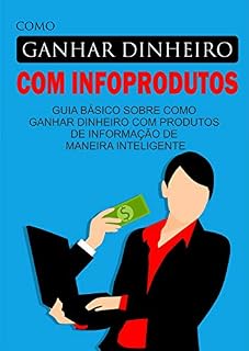 Livro Como Ganhar Dinheiro com Infoprodutos