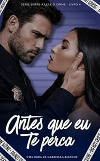 Livro Antes que eu te perca : (Serie entre a lei e o crime)