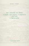 The Genoese in Spain: Gabriel Bocángel y Unzueta (1603-1658): A Biography (Monografías A) by