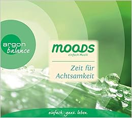 Zeit Fur Achtsamkeit Balance Moods Einfach Musik Amazon De Kapahnke Dominik Bucher