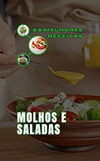 Livro As Melhores Receitas: Molhos e Saladas
