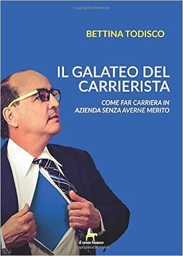 Bettina Todisco – Il galateo del carrierista (2020)