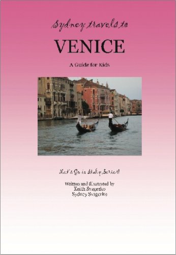 Download Sydney Travels to Venice: A Guide for Kids – Let’s Go to Italy Series!
