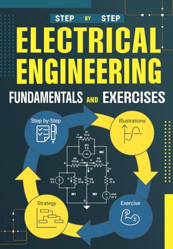 Fundamentals and Exercises of Electrical Engineering: Theory, Theorems, and Applications in DC and AC with Applied Exercises
