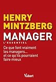 Manager : Ce que font vraiment les managers... et ce qu'ils pourraient faire mieux by Henry Mintzberg