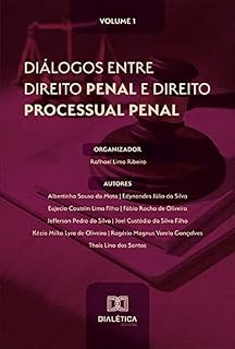 Livro Diálogos entre Direito Penal e Direito Processual Penal: Volume 1