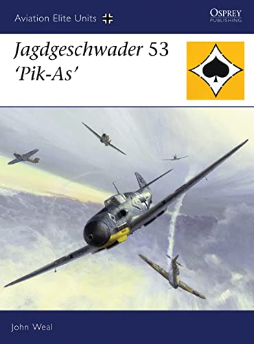 Jagdgeschwader 53 'Pik-As' (Aviation Elite Units, 25)