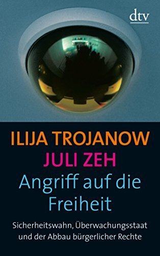 Angriff auf die Freiheit by Ilija Trojanow Juli Zeh (2010-08-01)
