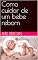 Livro Como cuidar de um bebe reborn