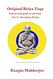 Original Kriya Yoga Volume V: Step-by-step Guide to Salvation
