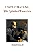 Understanding the Spiritual Exercises: Text and Commentary: A Handbook for Retreat Directors