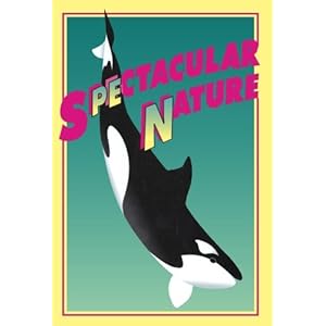 Spectacular Nature: Corporate Culture and the Sea World Experience