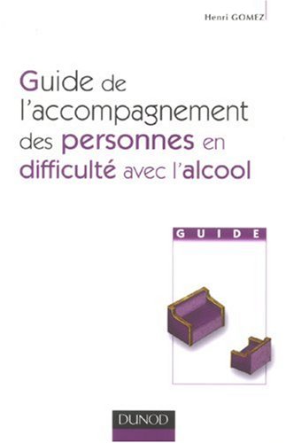 Guide de l'accompagnement des personnes en difficulté avec l'alcool