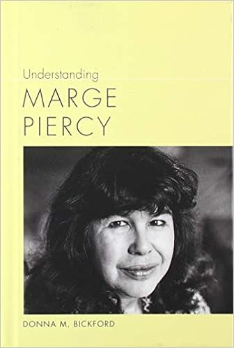 Amazon Com Understanding Marge Piercy Understanding Contemporary American Literature 9781611179521 Bickford Donna M Books