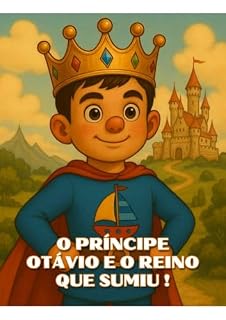 Livro O príncipe Otavio e reino que sumiu : Otavio e o castelo que sumiu