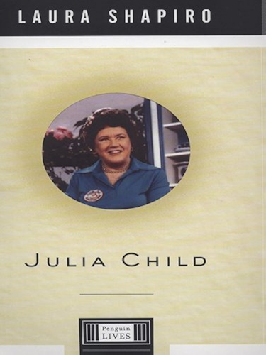Download Julia Child: A Life (Penguin Lives) (English Edition) PDF