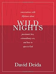Wild Nights: Conversations with Mykonos about Passionate Love, Extraordinary Sex, and How to Open to God