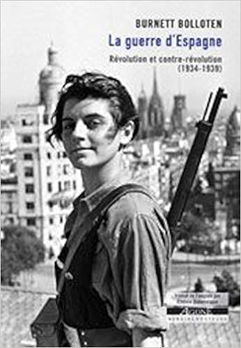 La Guerre D Espagne Revolution Et Contre Revolution 1934 1939 Memoires Sociales French Edition Bolloten Burnett 9782748902143 Amazon Com Books La Guerre D Espagne Revolution Et Contre Revolution 1934 1939 Memoires Sociales French Edition Bolloten Burnett 9782748902143 Amazon Com Books