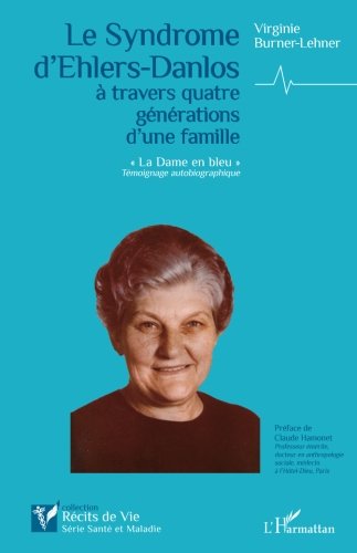 Le Syndrome d'Ehlers-Danlos à travers quatre générations d'une famille: La Dame en bleu