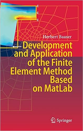 Development And Application Of The Finite Element Method Based On Matlab Baaser Herbert 9783642131523 Amazon Com Books