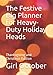 The Festive Big Planner for Heavy-Duty Holiday Heads: Thanksgiving and Christmas Edition by 