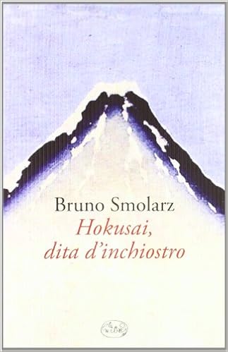 Bruno Smolarz - Hokusai, dita d'inchiostro (2012)
