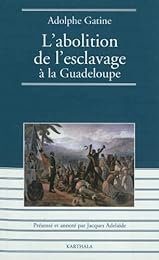 L' abolition de l'esclavage à la Guadeloupe, 1848