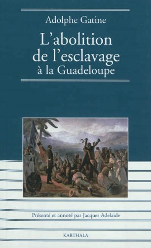 L' abolition de l'esclavage à la Guadeloupe, 1848