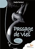 Passage de vies : Pour une naissance libre by 