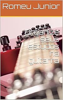 Livro Organize seus estudos na guitarra