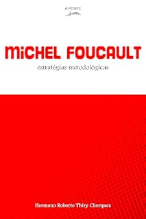Livro Michel Foucault: Estratégias Metodológicas
