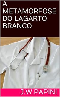 Livro A METAMORFOSE DO LAGARTO BRANCO