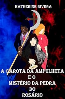 Livro A garota da ampulheta e o mistério da pedra do rosário