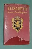 Front cover for the book ELISABETH, QUEEN OF THE BELGIANS by Sidney Cunliffe-Owen